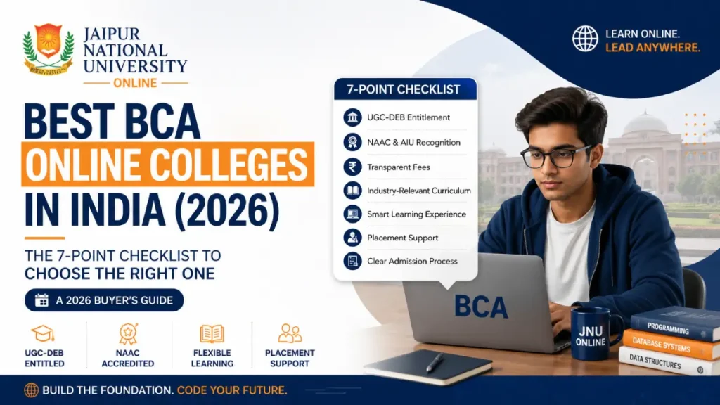 Checklist for choosing the best BCA online colleges in India in 2026 — UGC-DEB approval, fees, curriculum depth and placement criteria.