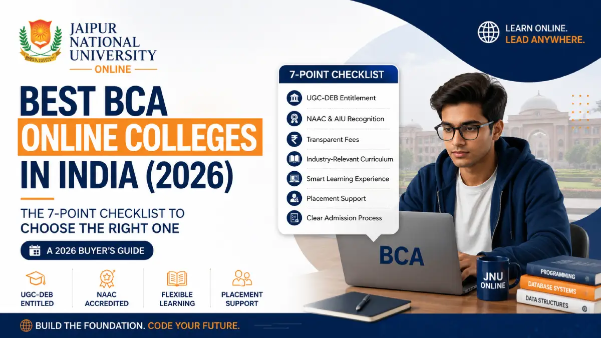 Checklist for choosing the best BCA online colleges in India in 2026 — UGC-DEB approval, fees, curriculum depth and placement criteria.